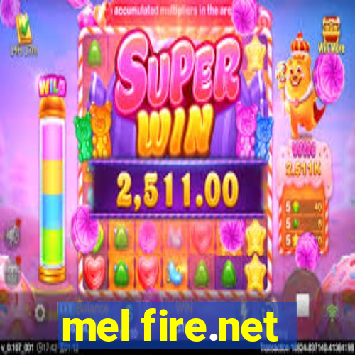 mel fire.net